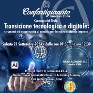 La transizione digitale e tecnologica delle PMI: opportunità e sostenibilità al centro del convegno di Confartigianato Imprese Enna