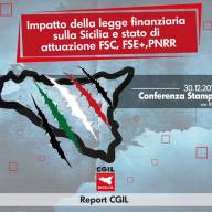 Palermo - La Cgil Sicilia l’impatto della finanziaria e del Pnrr: allarme per l’economia dell’Isola